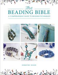 Icon image The Beading Bible: A Comprehensive Guide to Beading Techniques