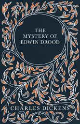 Icon image The Mystery of Edwin Drood: With Appreciations and Criticisms By G. K. Chesterton