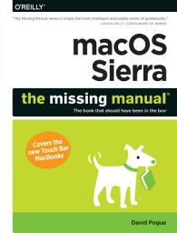 Icon image macOS Sierra: The Missing Manual: The book that should have been in the box