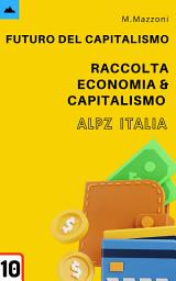 Icon image Futuro Del Capitalismo: Raccolta Economia E Capitalismo 10