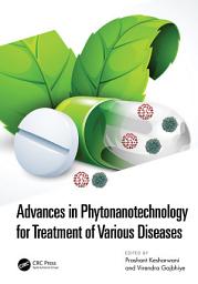 Icon image Advances in Phytonanotechnology for Treatment of Various Diseases