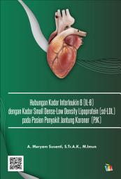 Icon image Hubungan Kadar Interleukin 6 (IL-6) dengan Kadar Small Dense-Low Density Lipoprotein (sd-LDL) pada Pasien Penyakit Jantung Koroner (PJK)