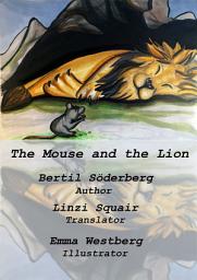 Icon image The Mouse and the Lion