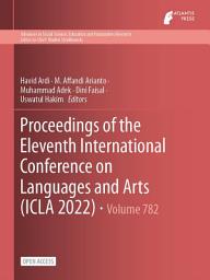 Icon image Proceedings of the Eleventh International Conference on Languages and Arts (ICLA 2022)