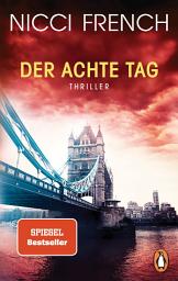 Icon image Der achte Tag: Thriller - Frieda Klein: das fesselnde Finale