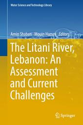 Icon image The Litani River, Lebanon: An Assessment and Current Challenges