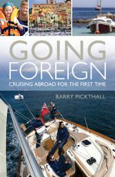 Icon image Going Foreign: Cruising Abroad for the First Time