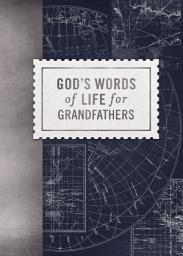 Icon image God's Words of Life for Grandfathers: Encouraging Devotions and Bible Verses for Every Grandpa (A 42-Day Devotional)