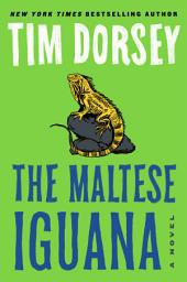 Icon image The Maltese Iguana: A Novel