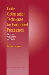 Icon image Code Optimization Techniques for Embedded Processors: Methods, Algorithms, and Tools