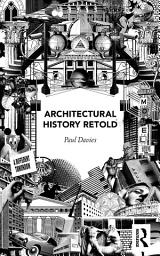 Icon image Architectural History Retold