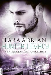 Icon image Hunter Legacy - Verlangen der Dunkelheit