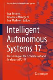 Icon image Intelligent Autonomous Systems 17: Proceedings of the 17th International Conference IAS-17