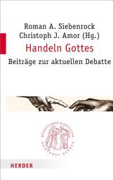 Icon image Handeln Gottes: Beiträge zur aktuellen Debatte