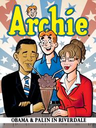 Icon image Archie: Obama & Palin in Riverdale