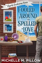 Icon image Fooled Around and Spelled in Love: A Cozy Paranormal Mystery: (Un)Lucky Valley Prequel - The Happily Everlasting Series