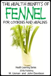 Icon image Health Benefits of Fennel For Cooking and Healing