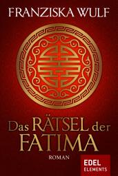 Icon image Das Rätsel der Fatima: Zeitreise-Roman