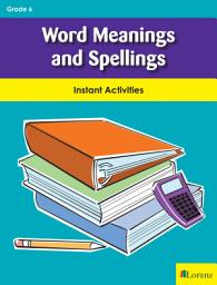 Icon image Word Meanings and Spellings: Instant Activities