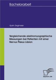 Icon image Vergleichende elektromyographische Messungen bei Patienten mit einer Nervus Plexus Läsion