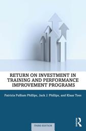 Icon image Return on Investment in Training and Performance Improvement Programs: Edition 3