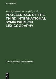 Icon image Proceedings of the Third International Symposium on Lexicography: May 14–16, 1986, at the University of Copenhagen