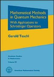 Icon image Mathematical Methods in Quantum Mechanics: With Applications to Schrödinger Operators