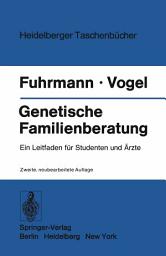 Icon image Genetische Familienberatung: Ein Leitfaden für Studenten und Ärzte, Ausgabe 2