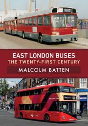 Icon image East London Buses: The Twenty-First Century