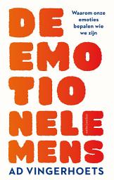 Icon image De emotionele mens: Waarom onze emoties bepalen wie we zijn