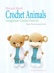 Icon image Mix and Match Crochet Animals: Amigurumi Crochet patterns