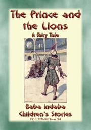 Icon image THE PRINCE AND THE LIONS - An Eastern Fairy Tale about Courage: Baba Indaba?s Children's Stories - Issue 363