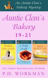 Icon image Auntie Clem's Bakery 19-21: A Cozy Culinary & Pet Mystery