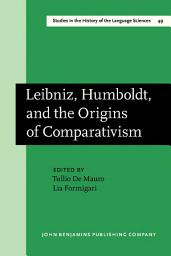 Icon image Leibniz, Humboldt, and the Origins of Comparativism: Proceedings of the international conference, Rome, 2528 September 1986