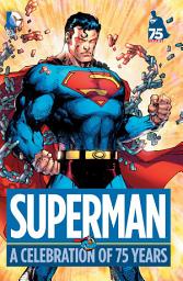 Icon image Superman: A Celebration of 75 Years