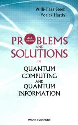 Icon image Problems And Solutions In Quantum Computing And Quantum Information (2nd Edition)