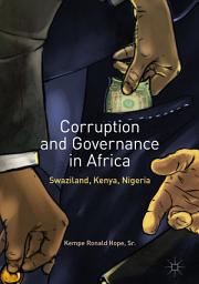 Icon image Corruption and Governance in Africa: Swaziland, Kenya, Nigeria