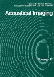 Icon image Acoustical Imaging: Volume 17