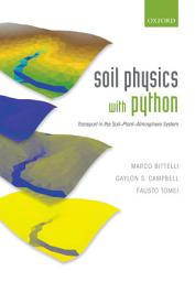 Icon image Soil Physics with Python: Transport in the Soil-Plant-Atmosphere System