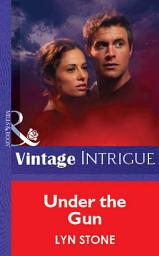 Icon image Under The Gun (Mills & Boon Vintage Intrigue)