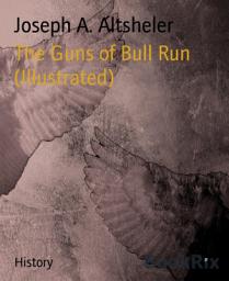 Icon image The Guns of Bull Run (Illustrated)