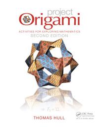 Icon image Project Origami: Activities for Exploring Mathematics, Second Edition, Edition 2