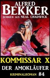 Icon image Neal Chadwick - Kommissar X #4: Der Amokläufer