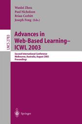 Icon image Advances in Web-Based Learning -- ICWL 2003: Second International Conference, Melbourne, Australia, August 18-20, 2003, Proceedings