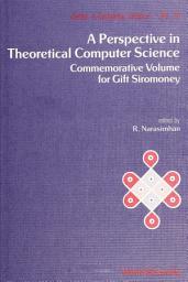 Icon image Perspective In Theoretical Computer Science, A: Commemorative Volume For Gift Siromoney