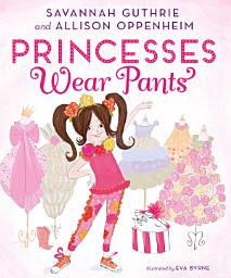 Icon image Princesses Wear Pants