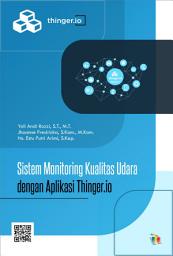 Icon image Sistem Monitoring Kualitas Udara dengan Aplikasi Thinger.io