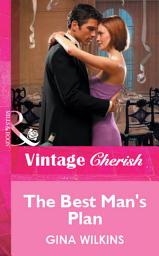 Icon image The Best Man's Plan (Mills & Boon Vintage Cherish)