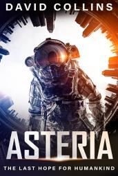 Icon image Asteria: The last hope for humankind