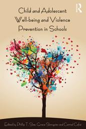 Icon image Child and Adolescent Wellbeing and Violence Prevention in Schools